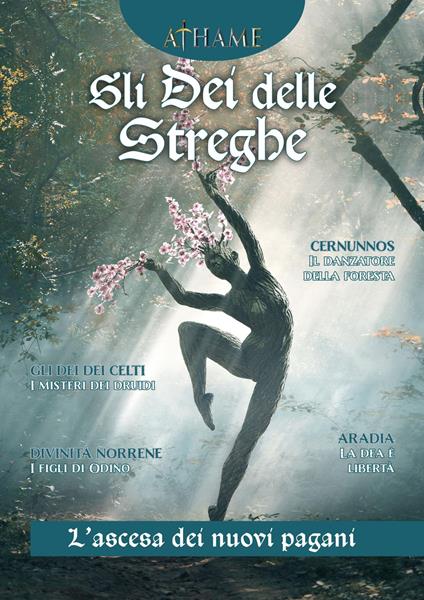 Athame. Rivista di wicca, neopaganesimo e stregoneria (2024). Vol. 5: Gli dei delle streghe. L'ascesa dei nuovi pagani - copertina