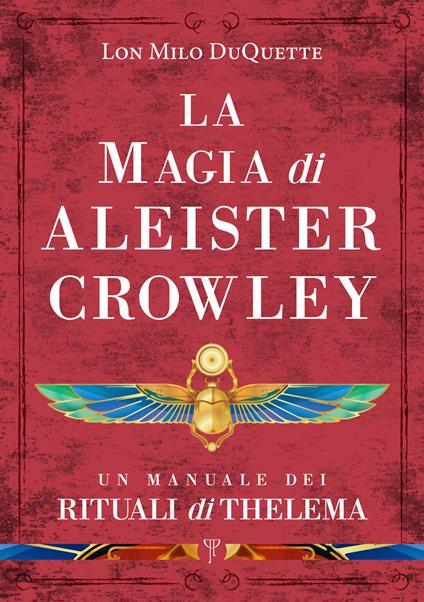 La magia di Aleister Crowley. Un manuale dei rituali di Thelema - Lon Milo DuQuette - copertina