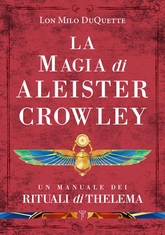 La magia di Aleister Crowley. Un manuale dei rituali di Thelema - Lon Milo DuQuette - copertina
