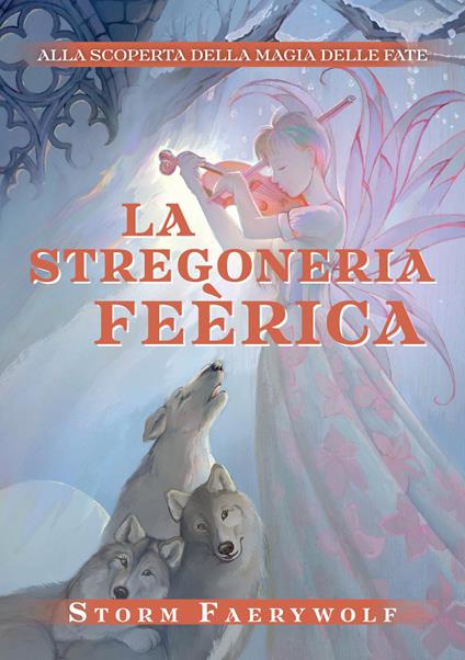 La stregoneria Feérica - Storm Faerywolf - copertina