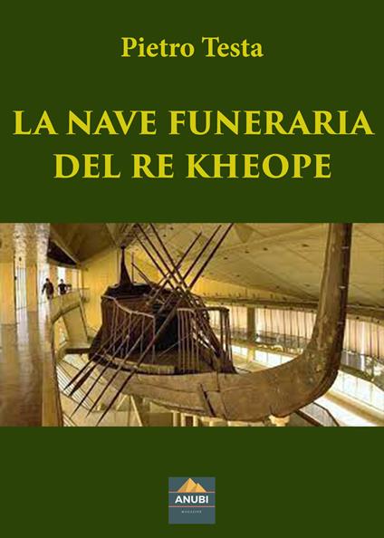 La nave funeraria del re Kheope - Pietro Testa - copertina