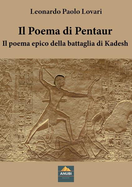 Il Poema di Pentaur. Il poema epico della battaglia di Kadesh - Leonardo Paolo Lovari - copertina