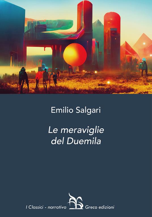 Le meraviglie del Duemila - Emilio Salgari - copertina