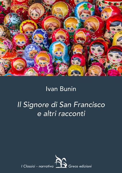 Il signore di San Francisco e altri racconti - Ivan A. Bunin - copertina