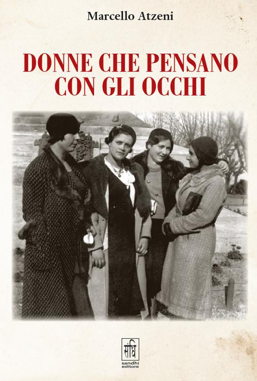 Donne: pensano anche con gli occhi - Marcello Atzeni - copertina