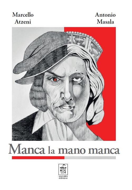 Manca la mano manca - Marcello Atzeni,Antonio Masala - copertina