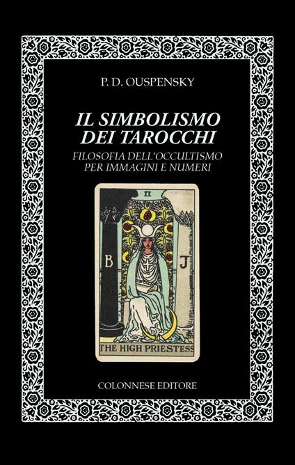 Il simbolismo dei tarocchi. Filosofia dell'occultismo per immagini e numeri - Pëtr D. Ouspensky - copertina