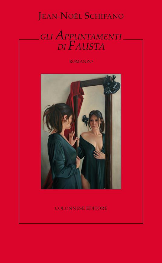 Gli appuntamenti di Fausta - Jean-Noël Schifano - copertina