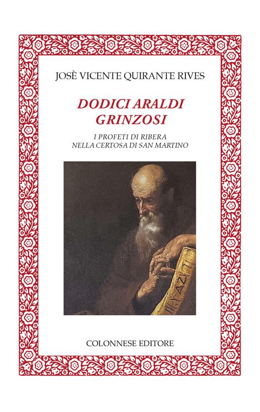 Dodici araldi grinzosi - José Vicente Quirante Rives - copertina