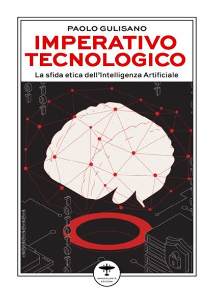 Imperativo tecnologico. La sfida etica dell'Intelligenza Artificiale - Paolo Gulisano - copertina