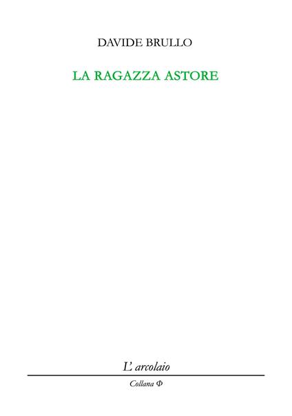 La ragazza astore - Davide Brullo - copertina