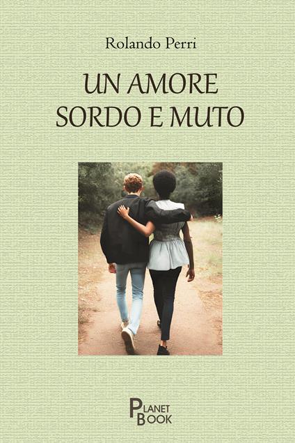 Un amore sordo e muto - Rolando Perri - copertina