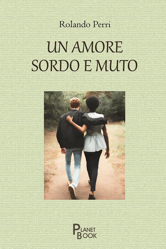 Un amore sordo e muto - Rolando Perri - copertina