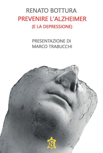 Prevenire l'Alzheimer (e la depressione) - Renato Bottura - copertina