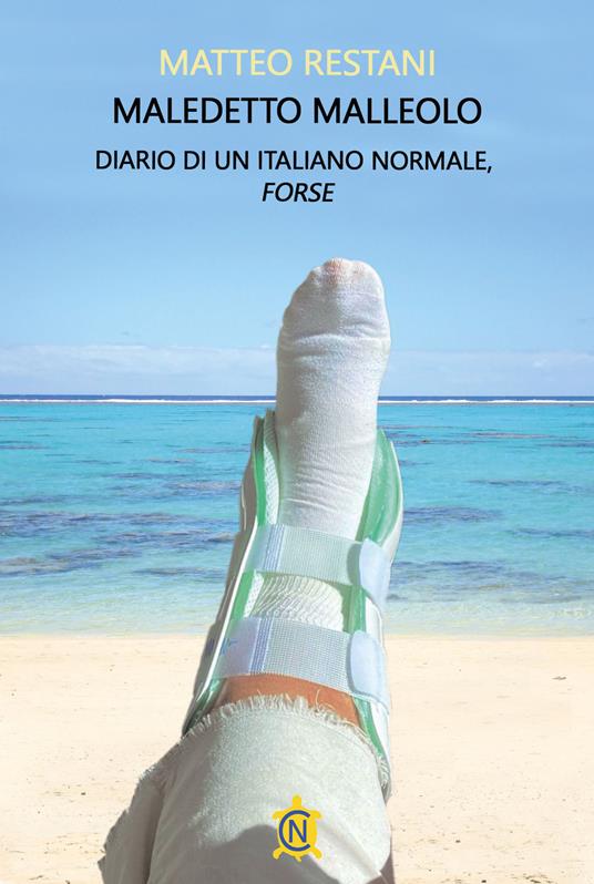 Maledetto malleolo. Diario di un italiano normale, forse - Matteo Restani - copertina