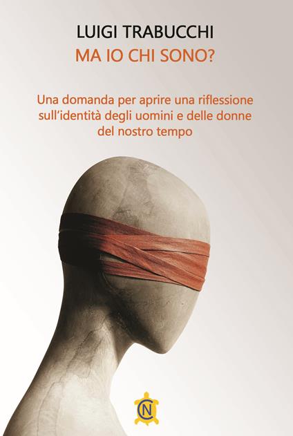 Ma io chi sono? Una domanda per aprire una riflessione sull'identità degli uomini e delle donne del nostro tempo - Luigi Trabucchi - copertina