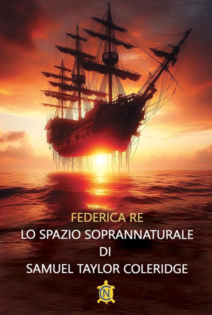 Lo spazio soprannaturale di Samuel Taylor Coleridge - Federica Re - copertina
