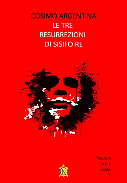 Le tre resurrezioni di Sisifo Re - Cosimo Argentina - copertina
