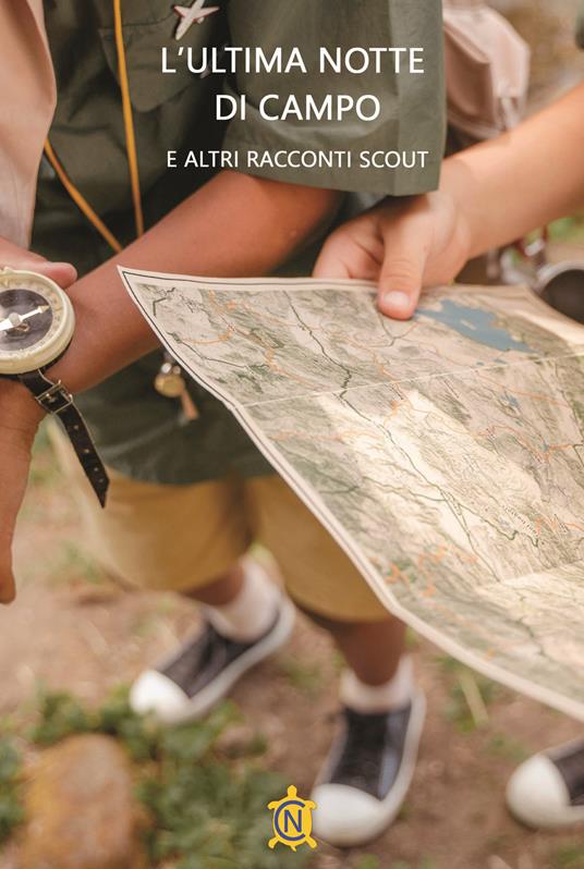 L'ultima notte di campo e altri racconti Scout - Associazione Intorno al Fuoco - copertina