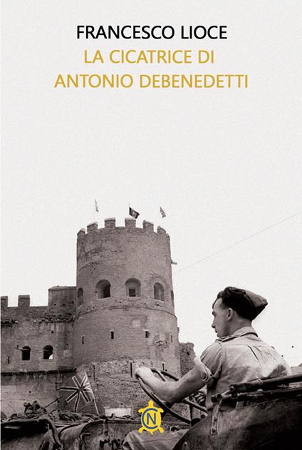 La cicatrice di Antonio Debenedetti - Francesco Lioce - copertina