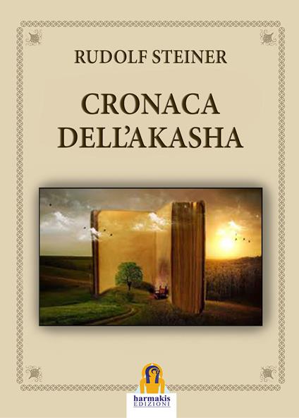 Cronaca dell'Akasha. Ediz. integrale - Rudolf Steiner - copertina