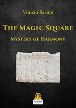 The Magic Square. Mystery of harmony