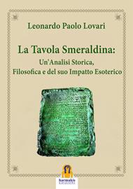 La tavola smeraldina: un'analisi storica, filosofica e del suo impatto esoterico