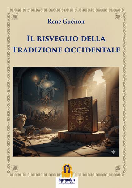 Il risveglio della tradizione occidentale - René Guénon - copertina