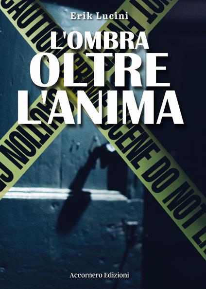 L'ombra oltre l'anima - Erik Lucini - copertina