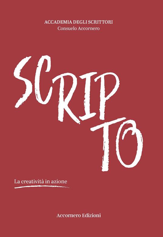 Scripto. La creatività in azione - Consuelo Accornero - copertina