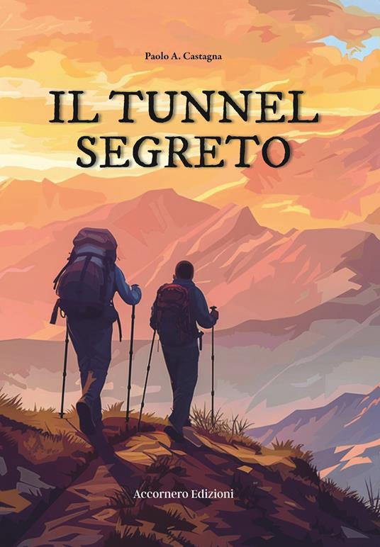 Il tunnel segreto - Paolo A. Castagna - copertina