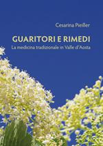 Guaritori e rimedi. La medicina tradizionale in valle d'Aosta