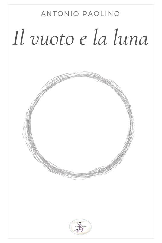 Il vuoto e la luna - Antonio Paolino - copertina