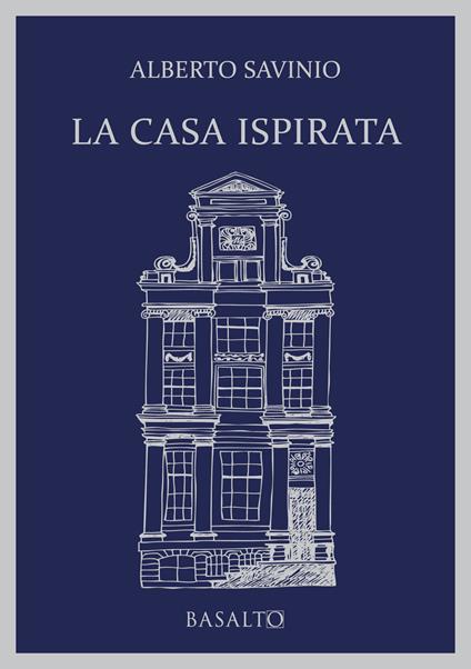 La casa ispirata - Alberto Savinio - copertina