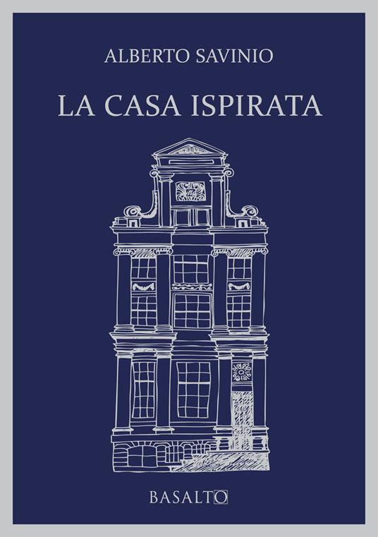 La casa ispirata - Alberto Savinio - copertina
