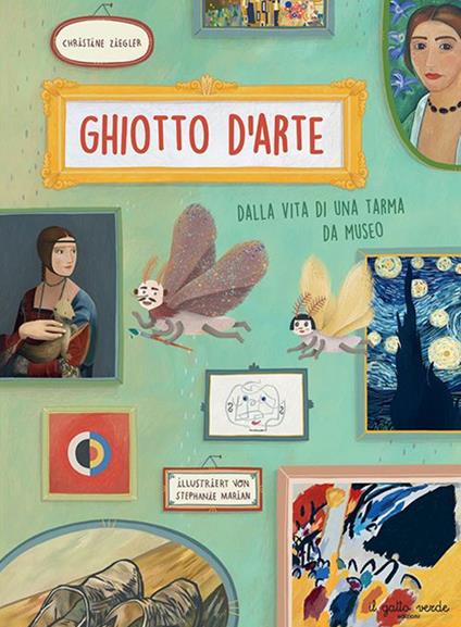 Ghiotto d'arte. Dalla vita di una tarma da museo - Christine Ziegler - copertina