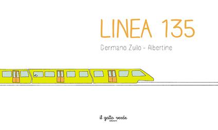 Linea 135. Ediz. a colori - Germano Zullo - copertina
