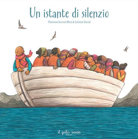 Un istante di silenzio. Ediz. illustrata - Florence Jenner Metz - copertina