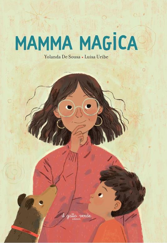 Mamma magica. Ediz. a colori - Yolanda De Sousa - copertina