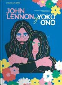 John Lennon e Yoko Ono. Serie duo. Ediz. a colori - Francesca Ferretti De Blonay - copertina