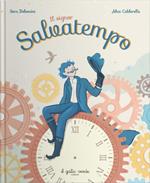 Il signor Salvatempo. Ediz. illustrata