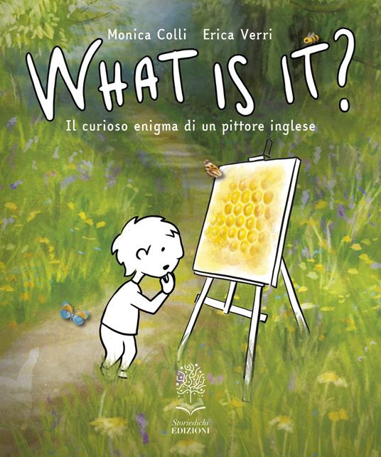 What is it? Il curioso enigma di un pittore inglese. Ediz. a colori - Monica Colli - copertina