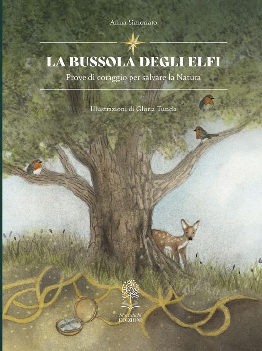 La bussola degli elfi. Prove di coraggio per salvare la natura - Anna Simonato - copertina