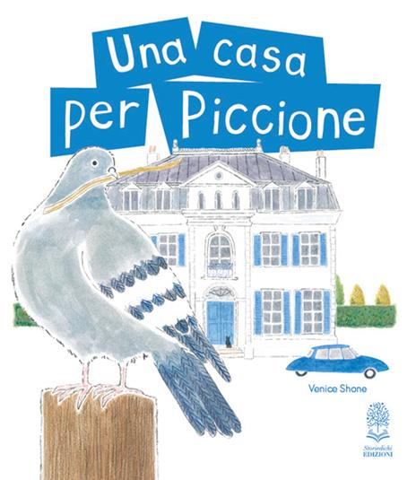 Una casa per Piccione - Venice Shone - copertina