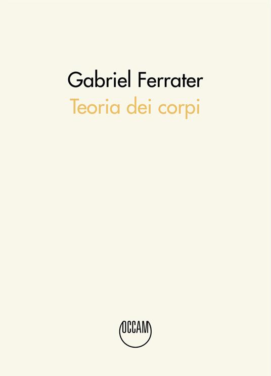Teoria dei corpi. Testo catalano a fronte - Gabriel Ferrater - copertina