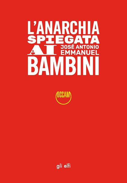 L'anarchia spiegata ai bambini - José Antonio Emmanuel - copertina