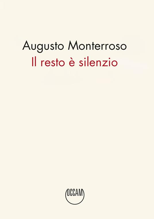 Il resto è silenzio - Augusto Monterroso - copertina