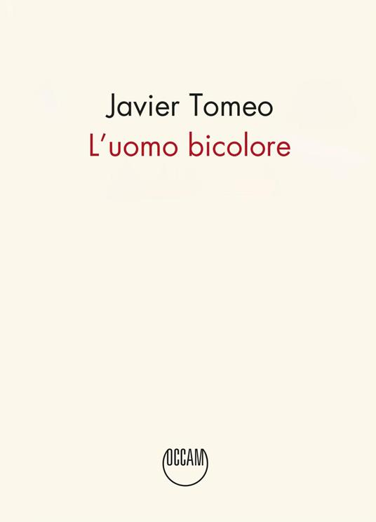 L'uomo bicolore - Javier Tomeo - copertina