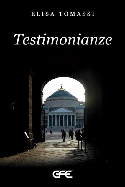 Testimonianze. Ediz. integrale - Elisa Tomassi - copertina