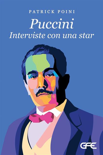 Puccini. Interviste con una star - Patrick Poini - copertina